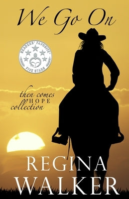We Go On by Walker, Regina