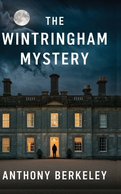 The Wintringham Mystery by Berkeley, Anthony