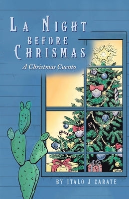 La Night Before Christmas: A Christmas Cuento by Zarate, Italo J.