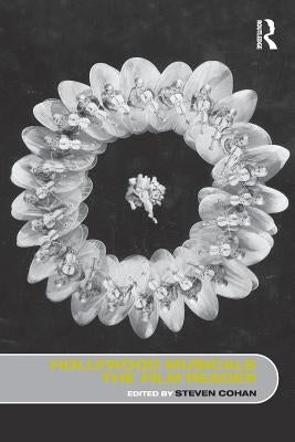 Hollywood Musicals, the Film Reader by Cohan, Steven