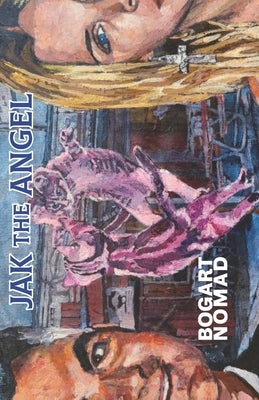 Jak the Angel by Nomad, Bogart