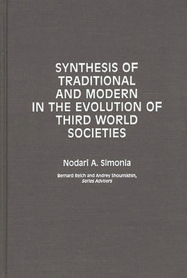Synthesis of Traditional and Modern in the Evolution of Third World Societies by Simonia, Nodari