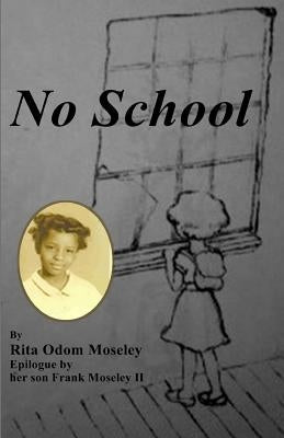 No School by Moseley, Rita Odom