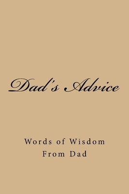 Dad's Advice: Words of Wisdom From Dad by Journals, Cosy