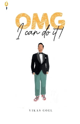OMG... I Can Do It by Goel, Vikas