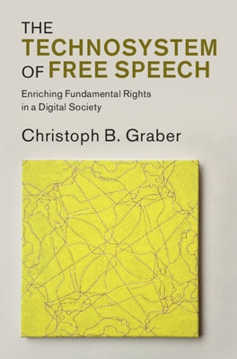 The Technosystem of Free Speech by Graber, Christoph B.