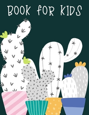 Book for kids: A perfect cactus activity book for kids ages 4-8 -(A-Z ) Handwriting & Number Tracing & The maze game & Coloring page (Book3) by Book, Nicenurse
