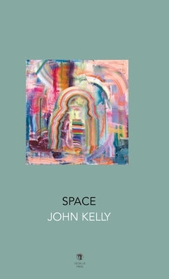 Space by Kelly, John