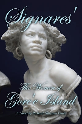 Signares': The Women of Gore'e Island by Gorée, Richard Harrison