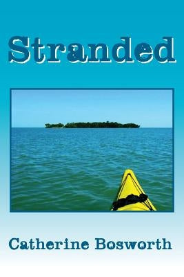Stranded by Bosworth, Catherine