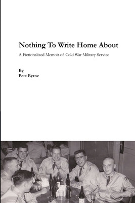Nothing To Write Home About by Byrne, Pete
