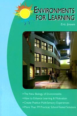 Environments for Learning by Jensen, Eric P.