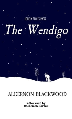 The Wendigo by Blackwood, Algernon