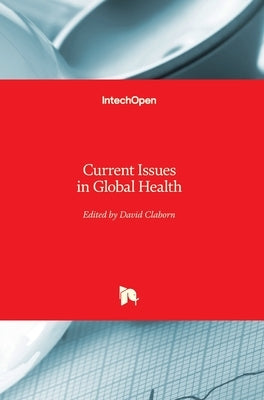 Current Issues in Global Health by Claborn, David