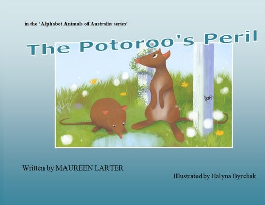 The Potoroo's Peril by Larter
