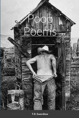 Poop Poems by Swerdlow, T. R.