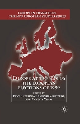 Europe at the Polls: The European Elections of 1999 by Perrineau, P.