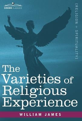 The Varieties of Religious Experience by James, William