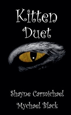 Kitten Duet by Black, Mychael