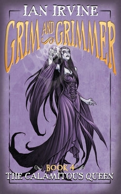 The Calamitous Queen by Irvine, Ian