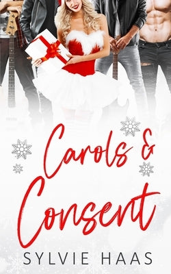 Carols and Consent: A Stepbrother Reverse Harem Romance by Haas, Sylvie