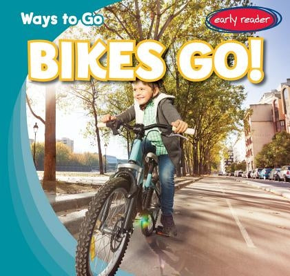 Bikes Go! by Macdumont, Sean