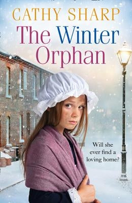 The Winter Orphan (the Children of the Workhouse, Book 3) by Sharp, Cathy