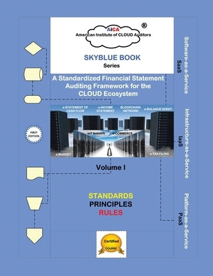 A Standardized Financial Statement Auditing Framework for the CLOUD Ecosystem: Vol. 1 by Kilby, Cpa Citp