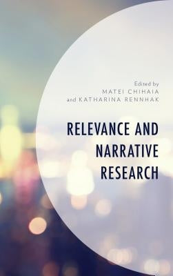 Relevance and Narrative Research by Chihaia, Matei