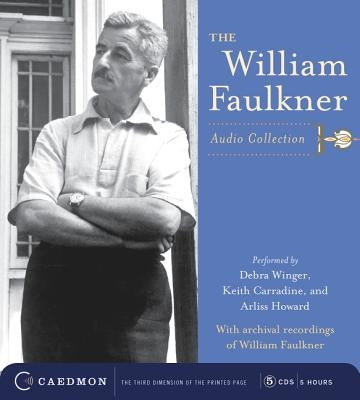 The William Faulkner Audio Collection by Faulkner, William
