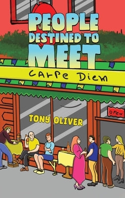 People Destined to Meet by Oliver, Tony