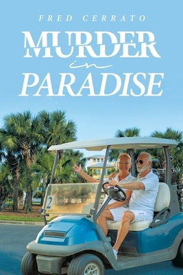 Murder in Paradise by Cerrato, Fred
