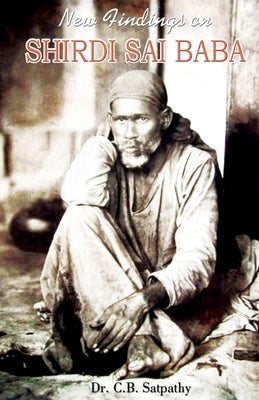 New findings on Shirdi Sai Baba by Satpathy, C. B.
