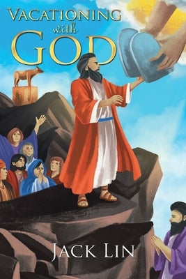 Vacationing with God by Lin, Jack