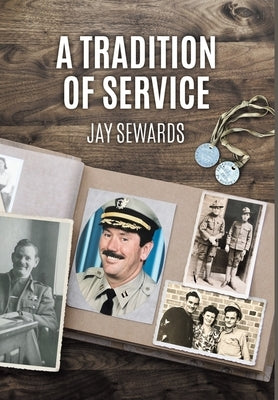A Tradition of Service by Sewards, Jay