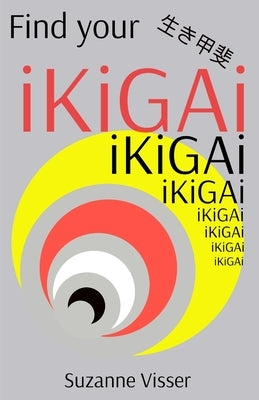 Find your iKiGAi by Visser, Suzanne H.