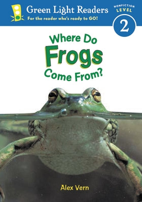 Where Do Frogs Come From? by Vern, Alex