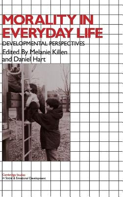 Morality in Everyday Life by Killen, Melanie