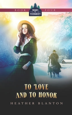 To Love and to Honor by Blanton, Heather