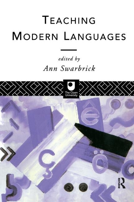 Teaching Modern Languages by Swarbrick, Ann