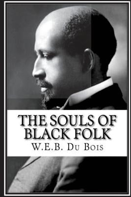 The Souls of Black Folk by Du Bois, W. E. B.