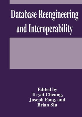 Database Reengineering and Interoperability by Cheung, To-Yat