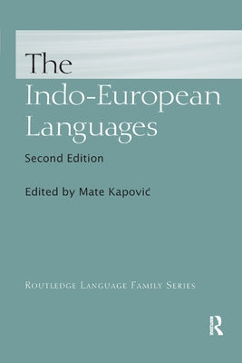 The Indo-European Languages by Kapovic, Mate
