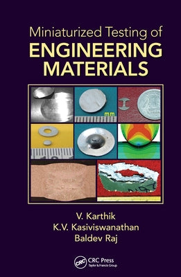 Miniaturized Testing of Engineering Materials by Karthik, V.