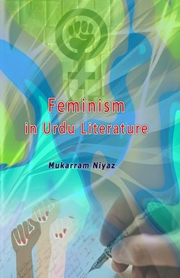 Feminism in Urdu Literature: (Essays) by Mukarram Niyaz