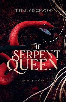 The Serpent Queen by Rosewood, Tiffany