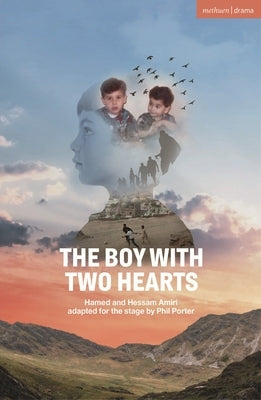 The Boy with Two Hearts by Amiri, Hamed