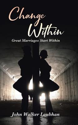 Change Within by Laubhan, John Walker