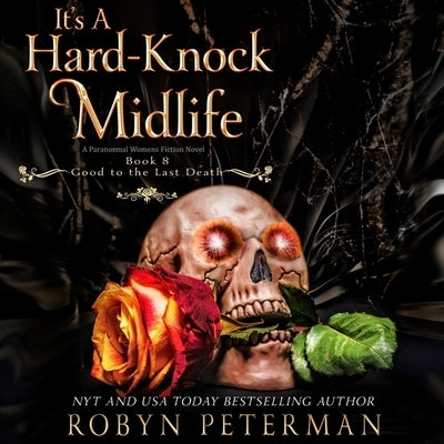 It's a Hard-Knock Midlife by Peterman, Robyn