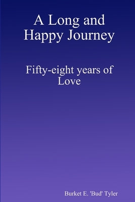 A Long and Happy Journey by Tyler, Burket E. 'Bud'